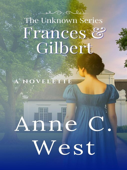 Title details for Frances & Gilbert by Anne C. West - Available